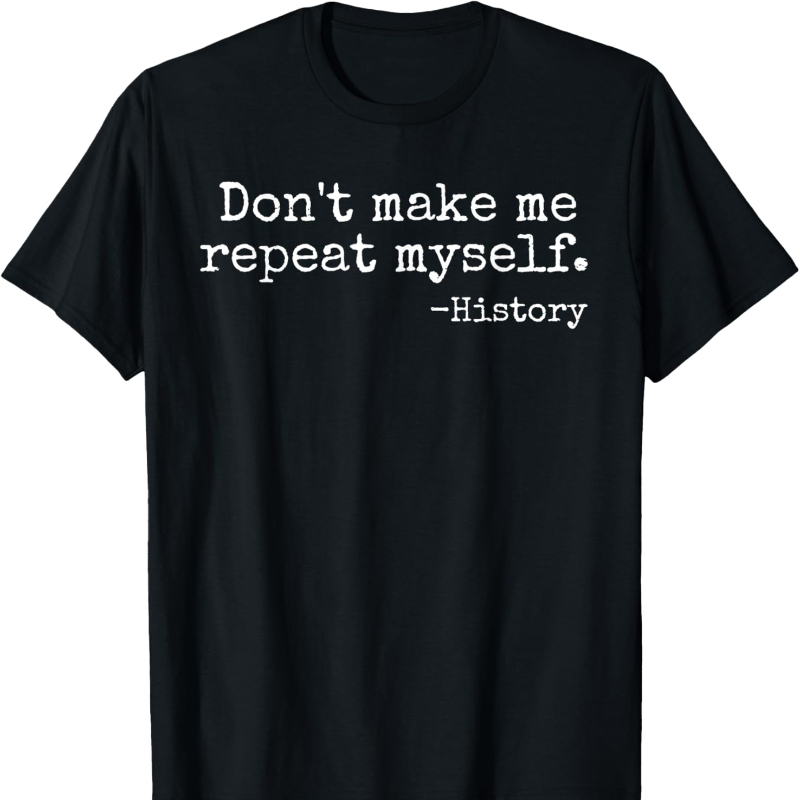 Don't Make Me Repeat Myself Hi - Street Fashion History recension och pris
